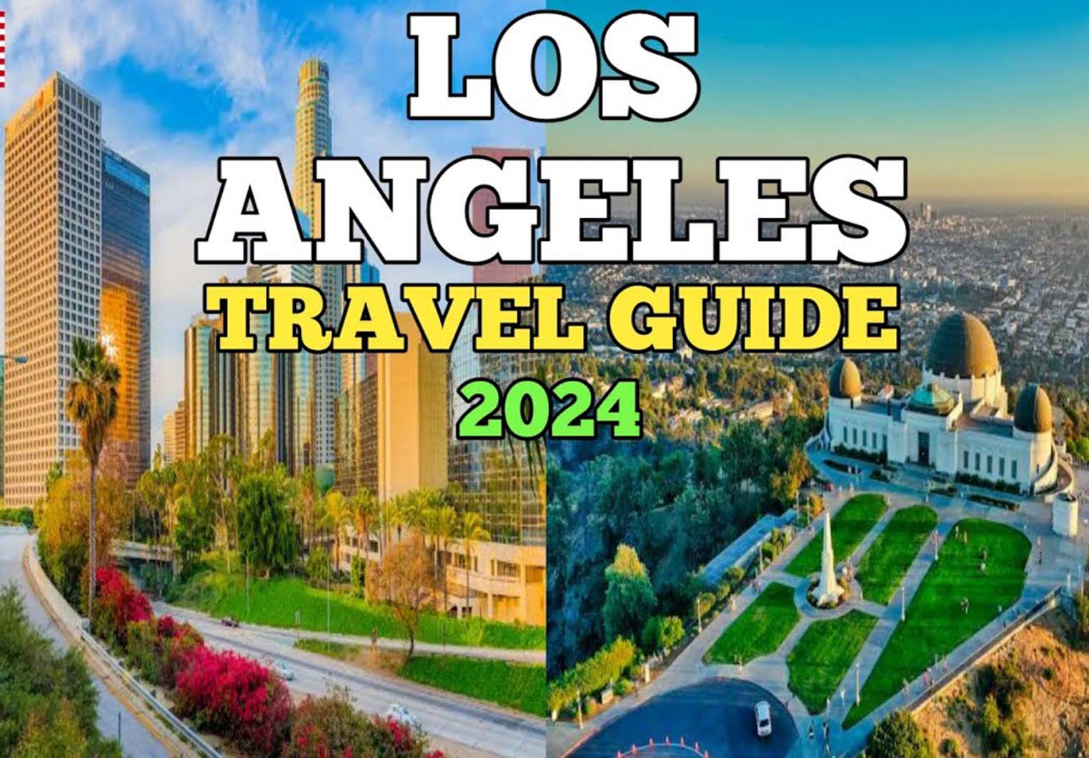 Your Ultimate Los Angeles Travel Guide: Tips and Tricks for First-Timers